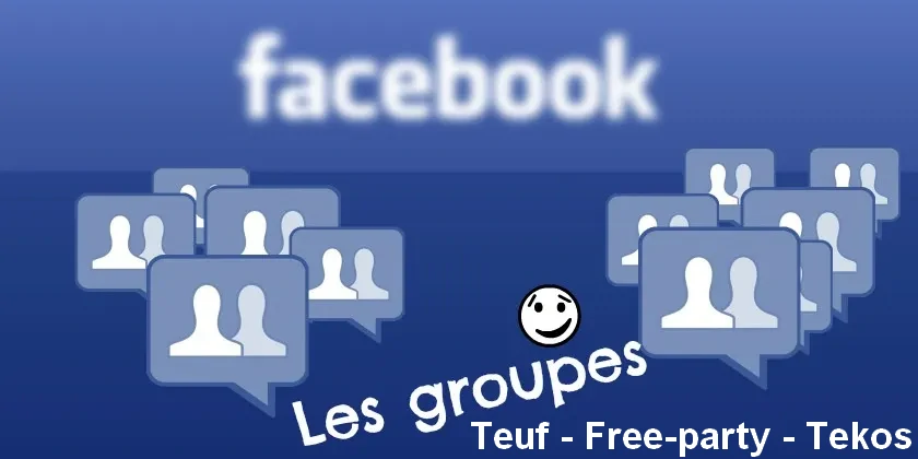 Groupes facebook teuf